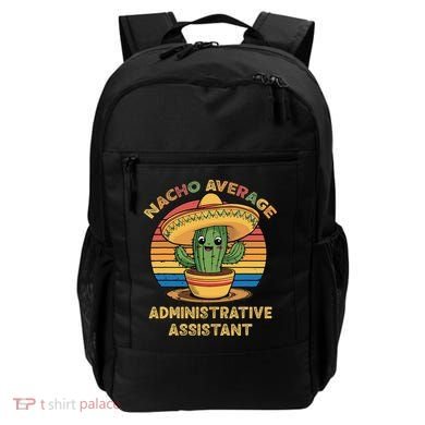 Nacho Average Administrative Assistant Mexican Cinco De Backpack