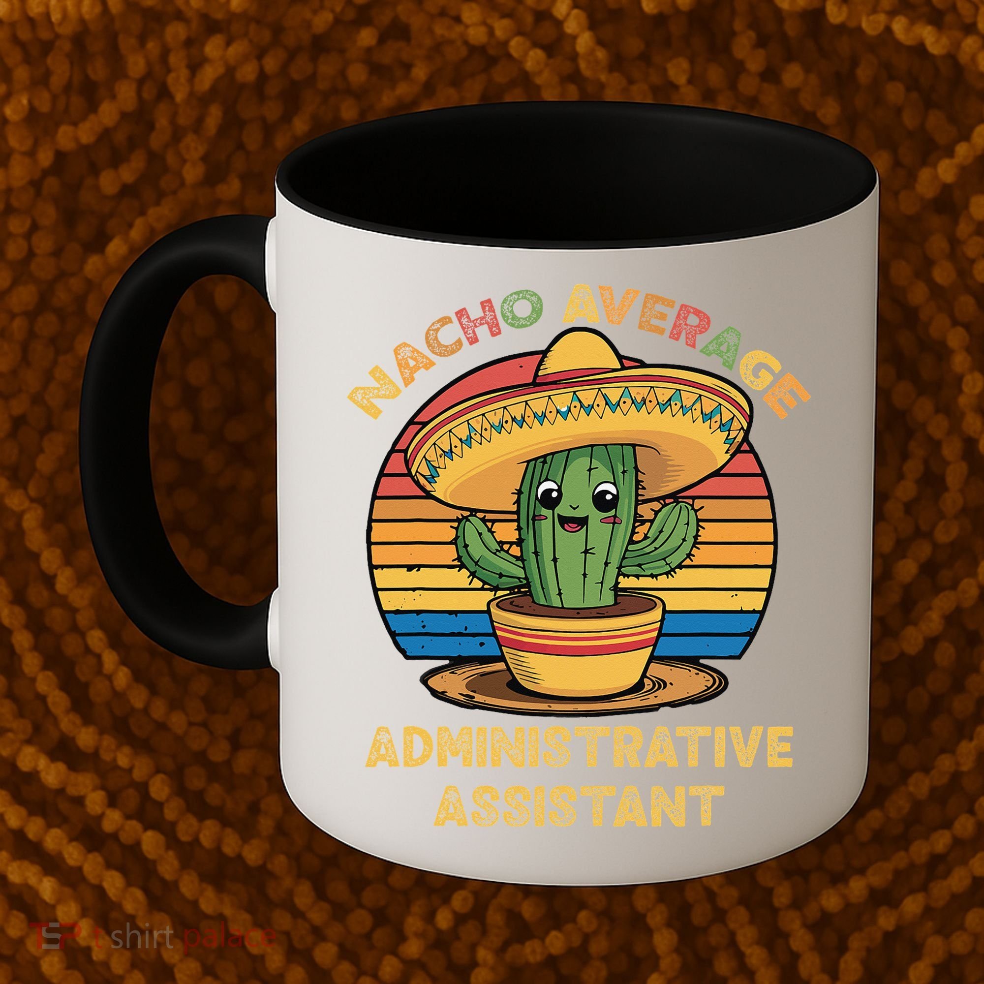 Nacho Average Administrative Assistant Mexican Cinco De Coffee Mug