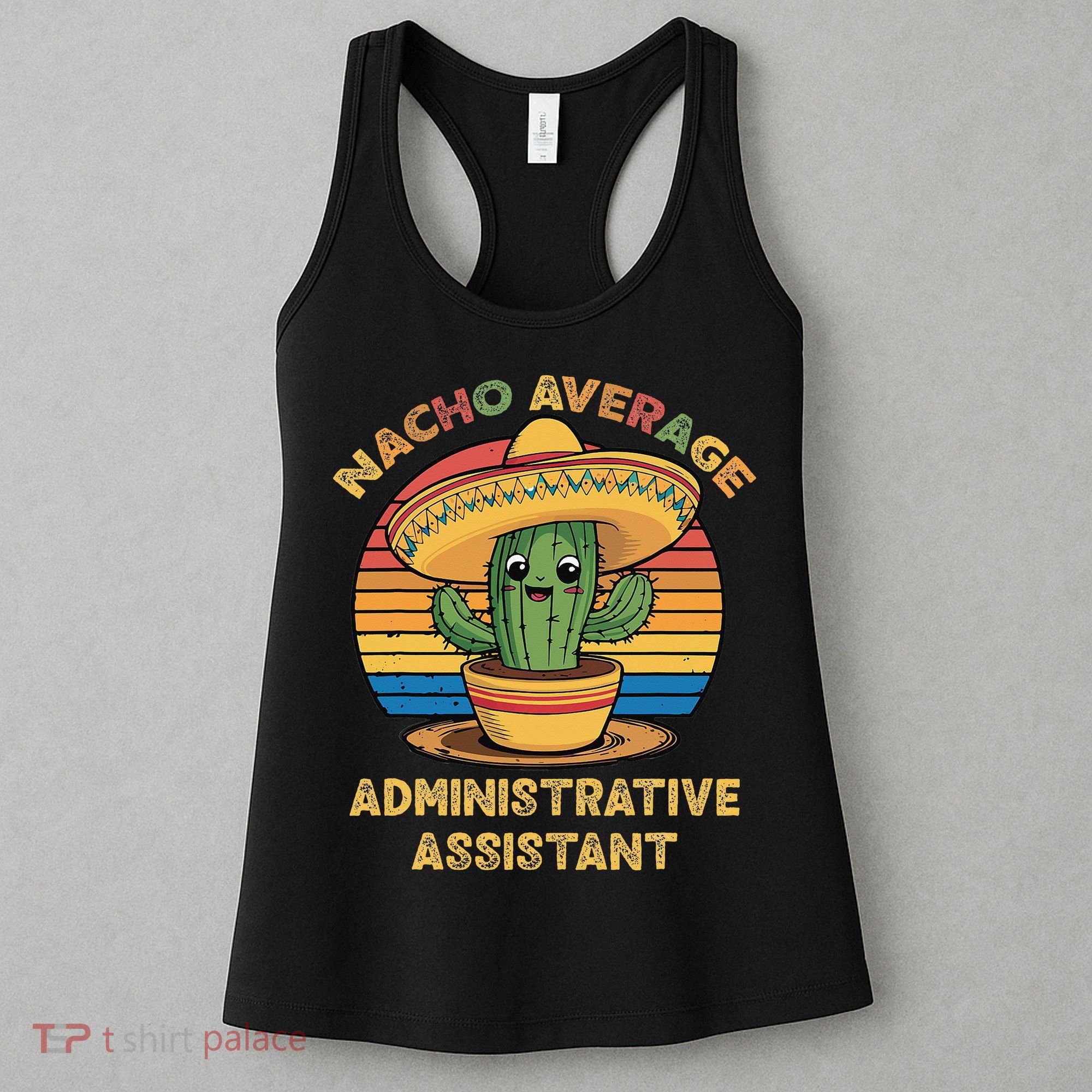 Nacho Average Administrative Assistant Mexican Cinco De Women's Tank Top