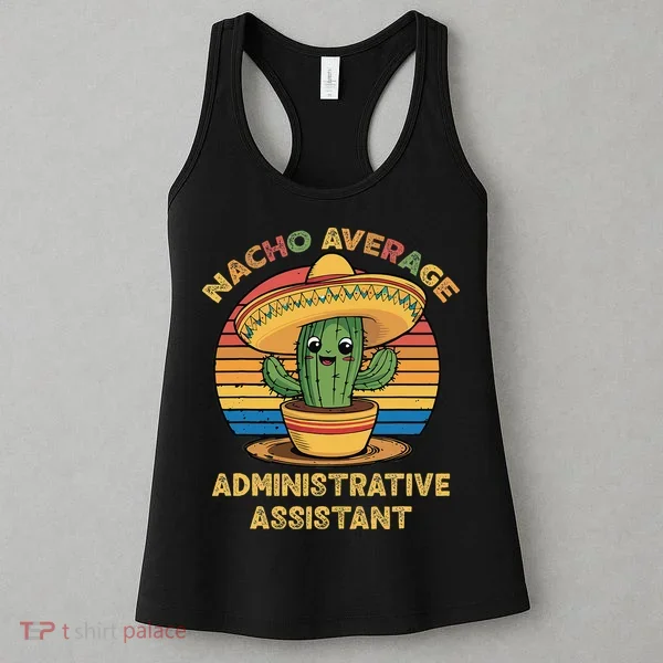 Nacho Average Administrative Assistant Mexican Cinco De Women's Tank Top