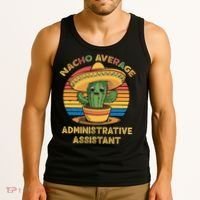 Nacho Average Administrative Assistant Mexican Cinco De Tank Top thumb 3