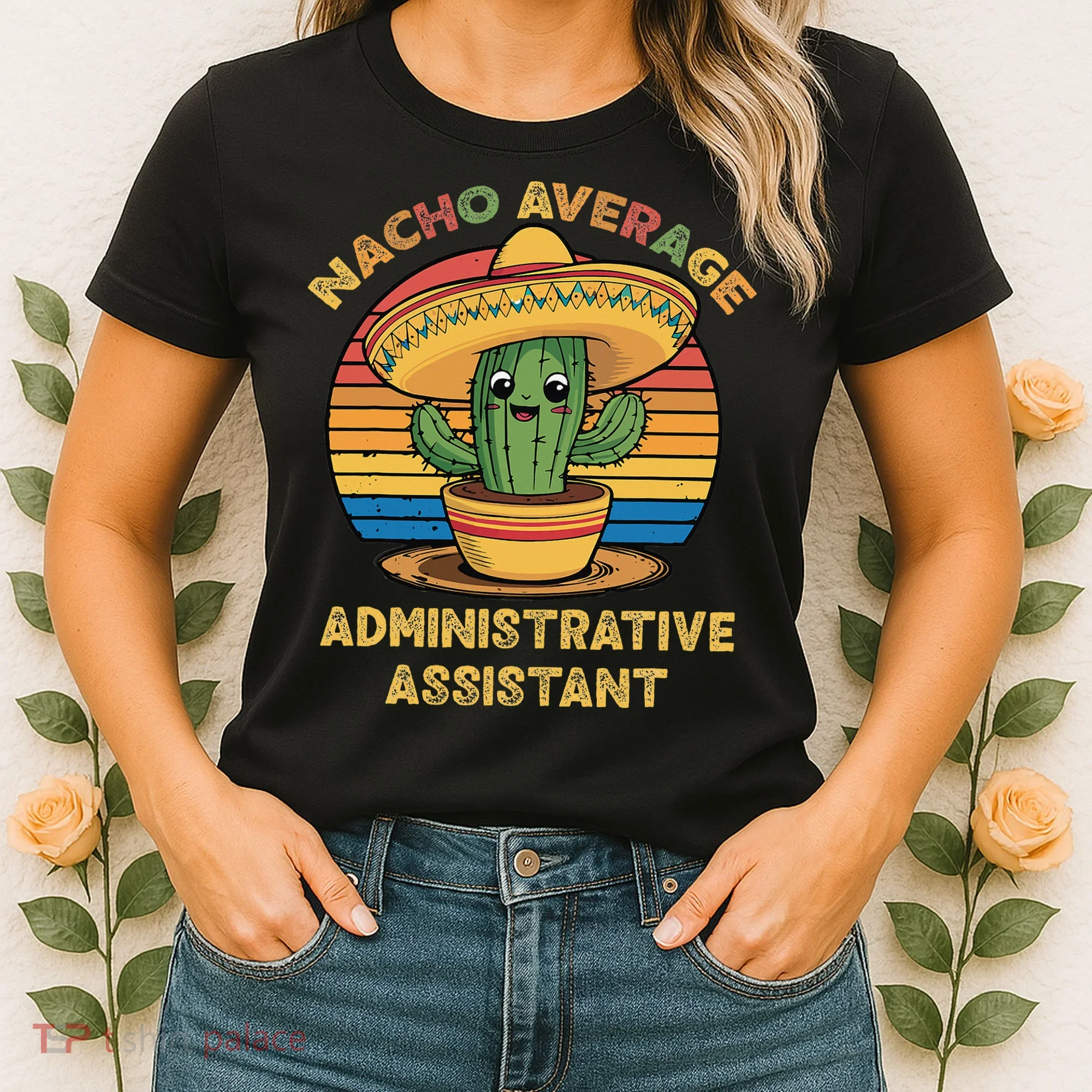 Nacho Average Administrative Assistant Mexican Cinco De Women's T-Shirt