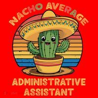 Nacho Average Administrative Assistant Mexican Cinco De Santa Hat thumb 1