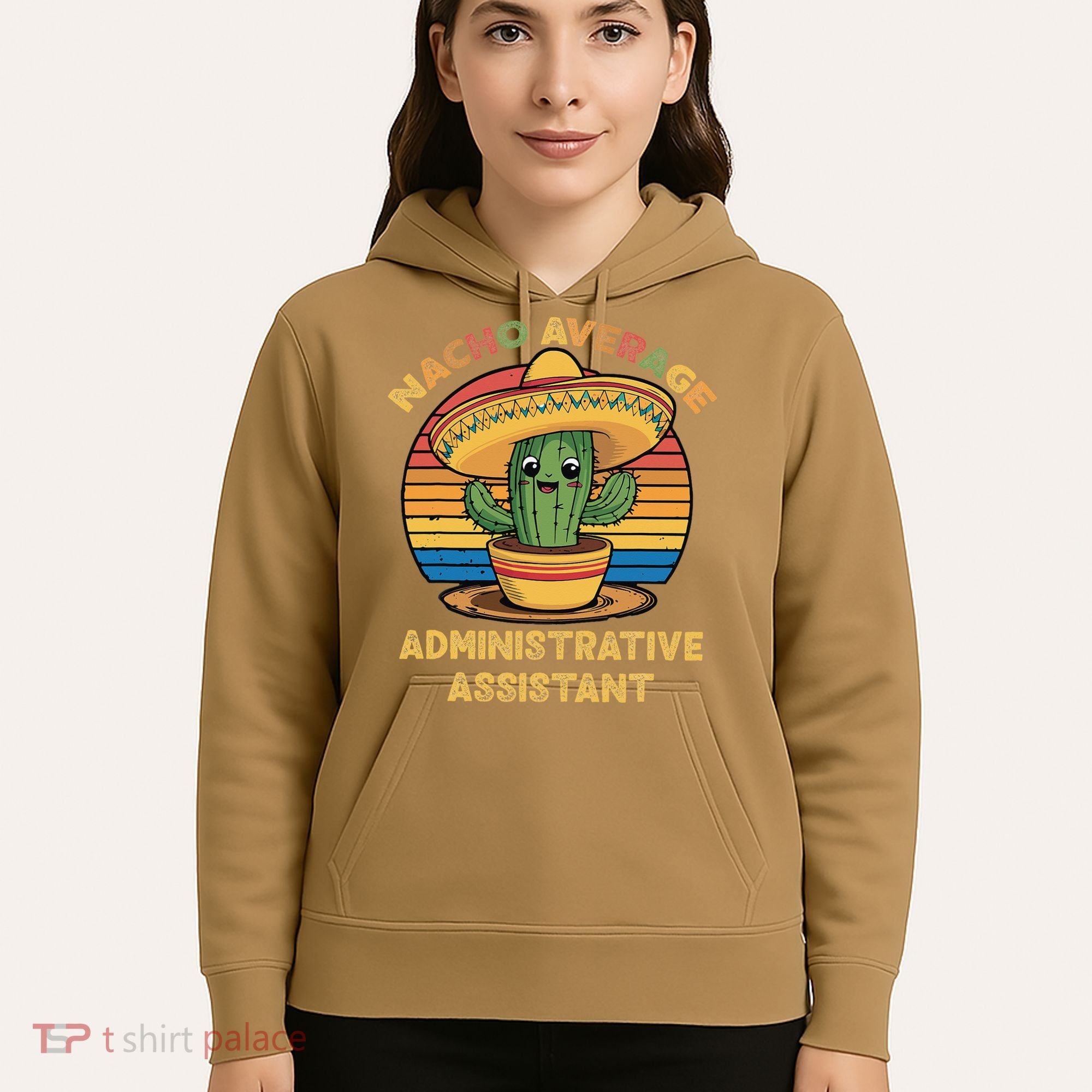 Nacho Average Administrative Assistant Mexican Cinco De Hoodie