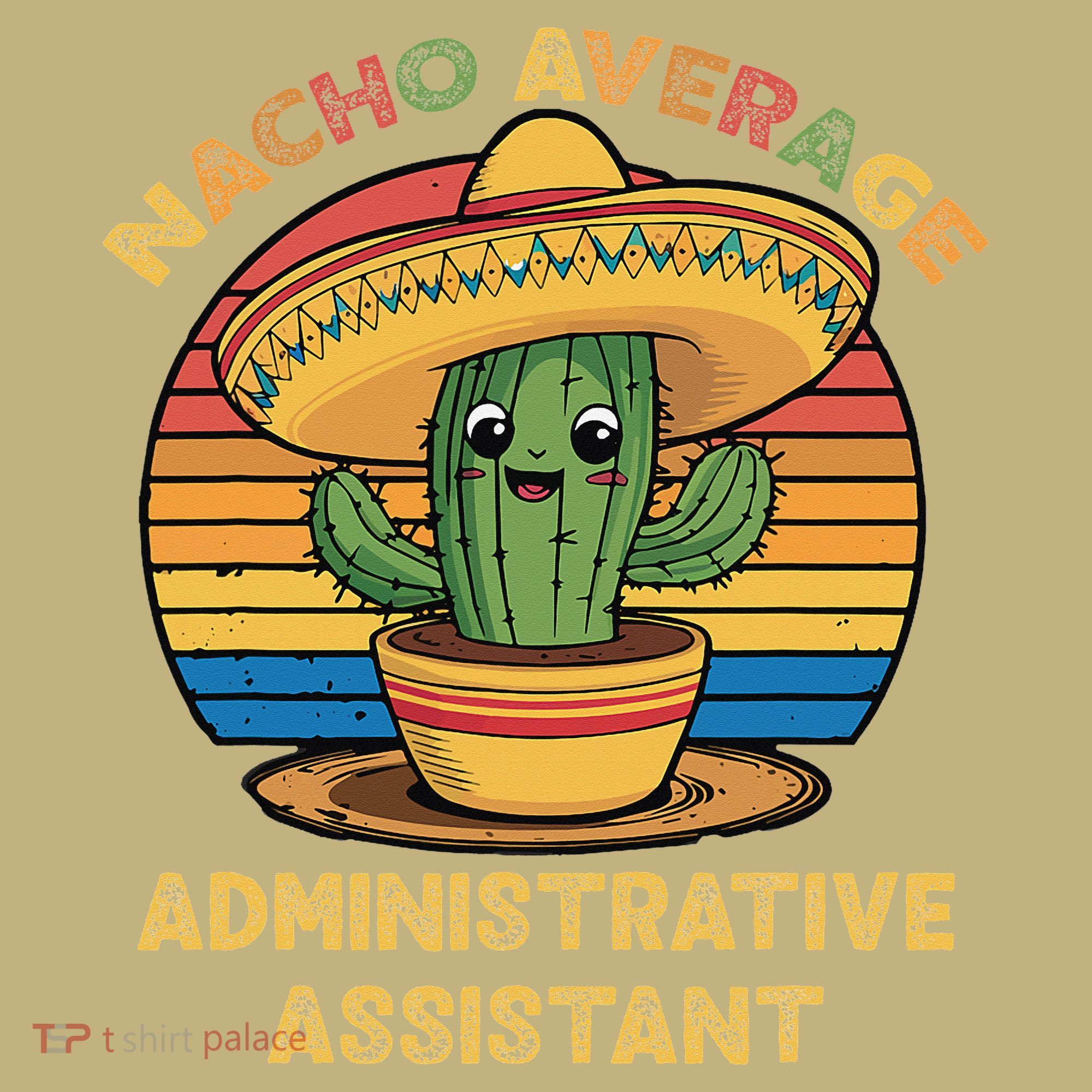 Nacho Average Administrative Assistant Mexican Cinco De Hoodie