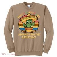 Nacho Average Administrative Assistant Mexican Cinco De Sweatshirt thumb 0