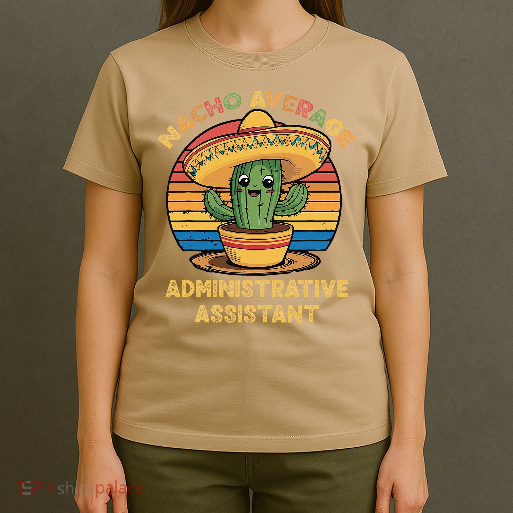 Nacho Average Administrative Assistant Mexican Cinco De T-Shirt