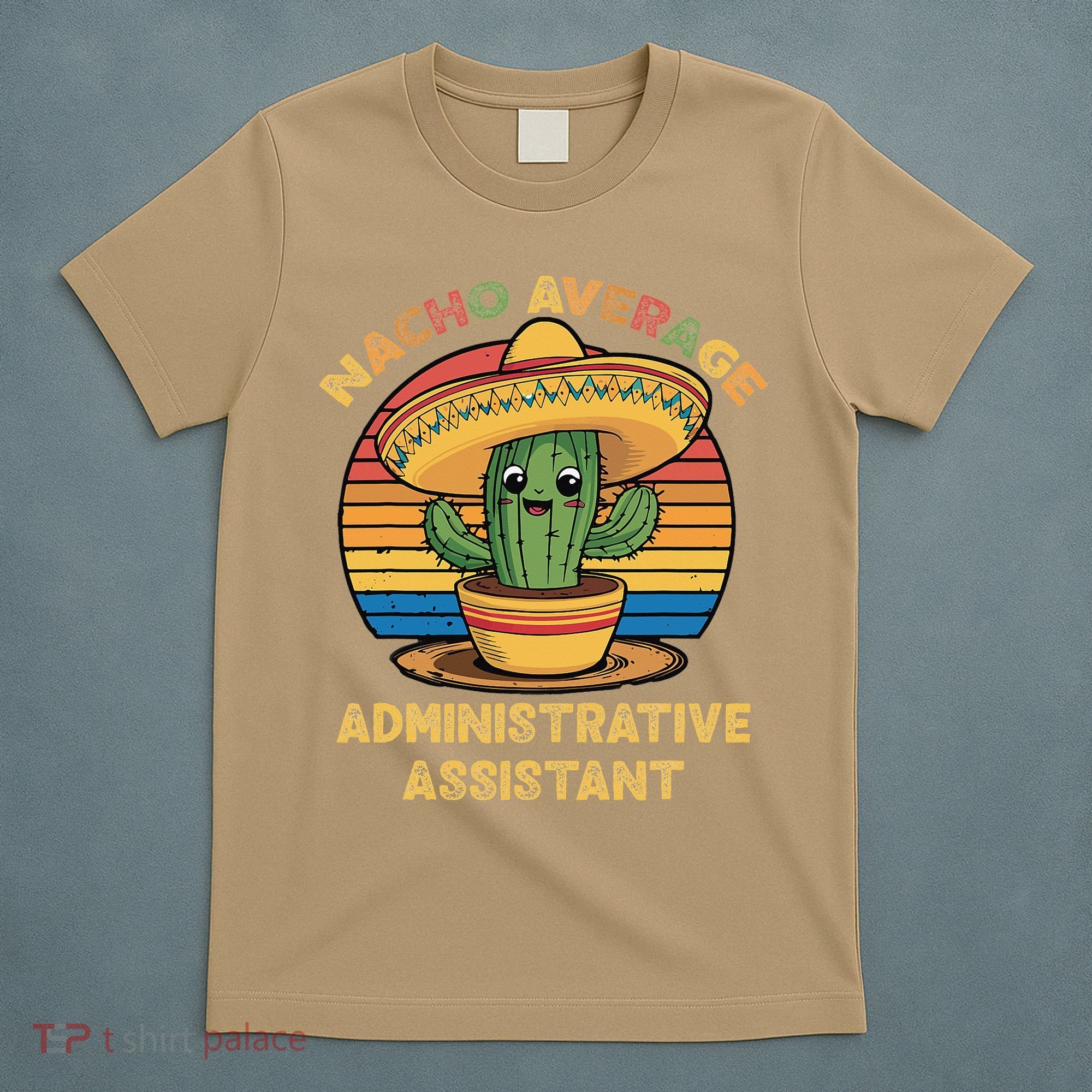 Nacho Average Administrative Assistant Mexican Cinco De T-Shirt