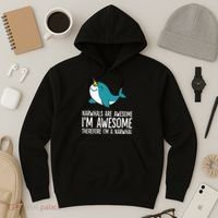 Narwhals Are Awesome. I'm Awesome Therefore I'm a Narwhal Hoodie thumb 3