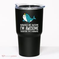Narwhals Are Awesome. I'm Awesome Therefore I'm a Narwhal Tumbler thumb 0