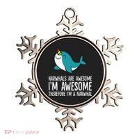 Narwhals Are Awesome. I'm Awesome Therefore I'm a Narwhal Ornament thumb 0
