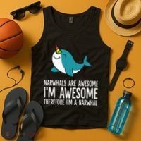 Narwhals Are Awesome. I'm Awesome Therefore I'm a Narwhal Tank Top thumb 4