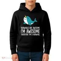 Narwhals Are Awesome. I'm Awesome Therefore I'm a Narwhal Kids Hoodie thumb 4