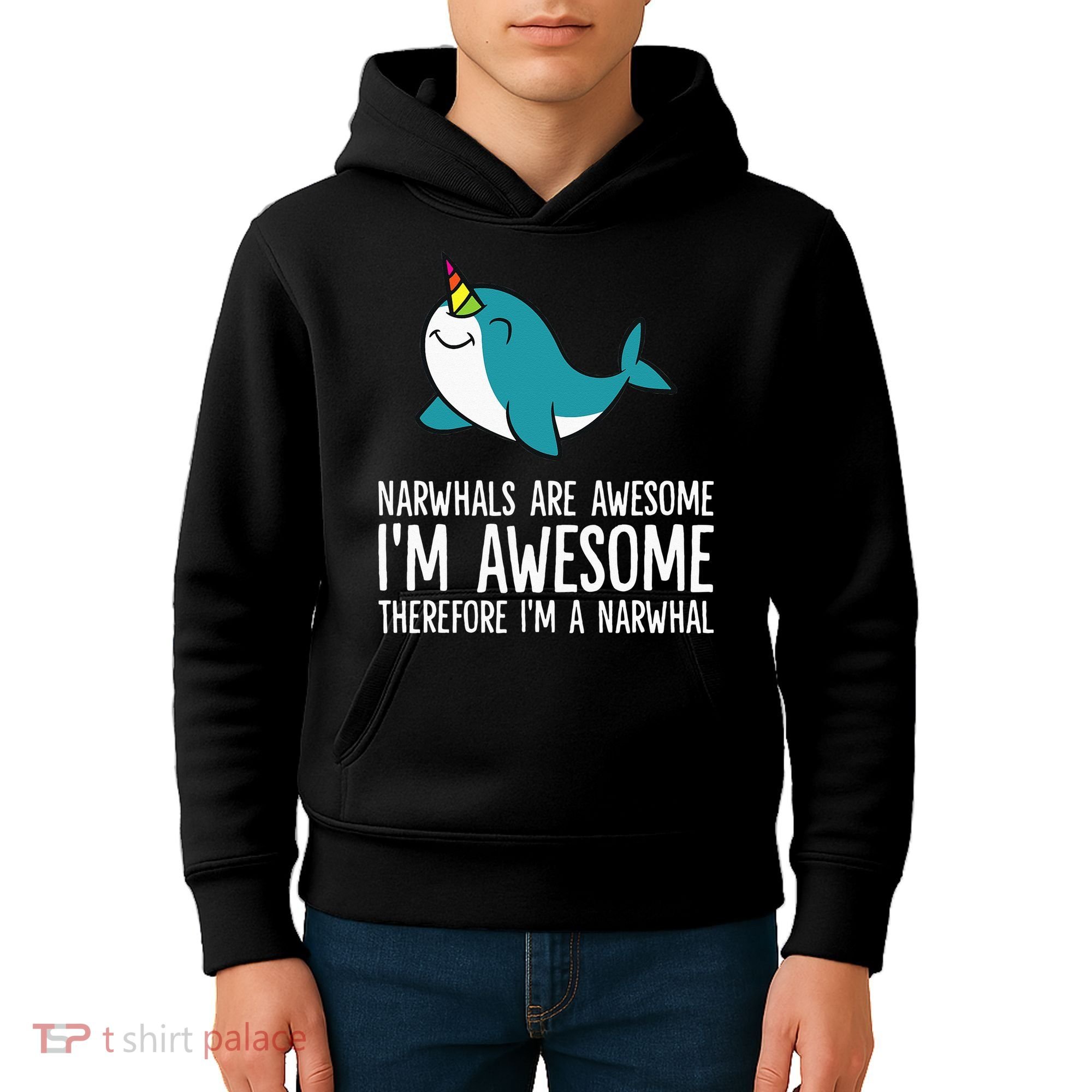 Narwhals Are Awesome. I'm Awesome Therefore I'm a Narwhal Kids Hoodie