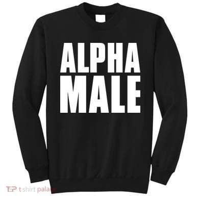 Nick Adams Alpha Male Sweatshirt