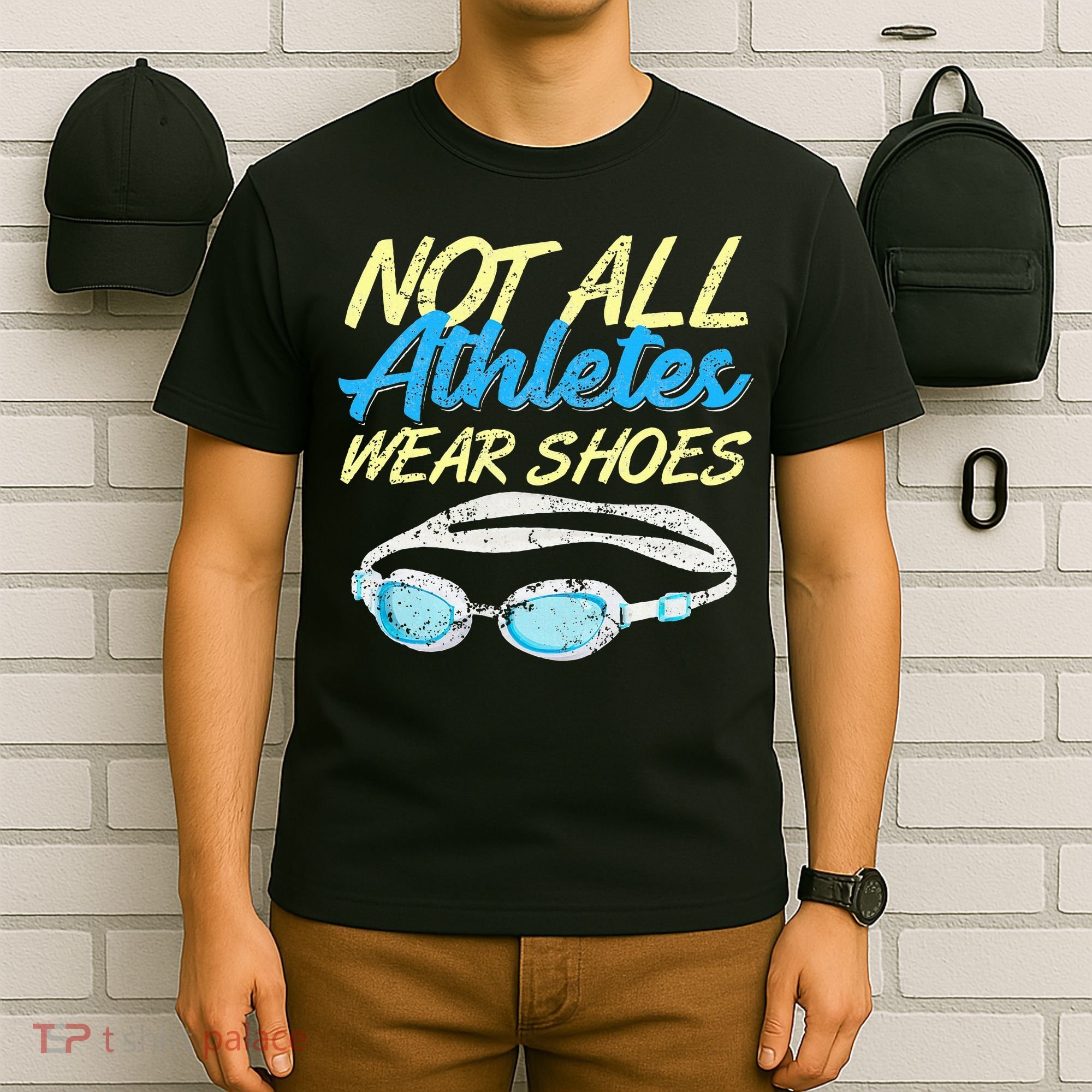 Not All Athletes Wear Shoes Fun Swimmers Team Swim Gift T-Shirt