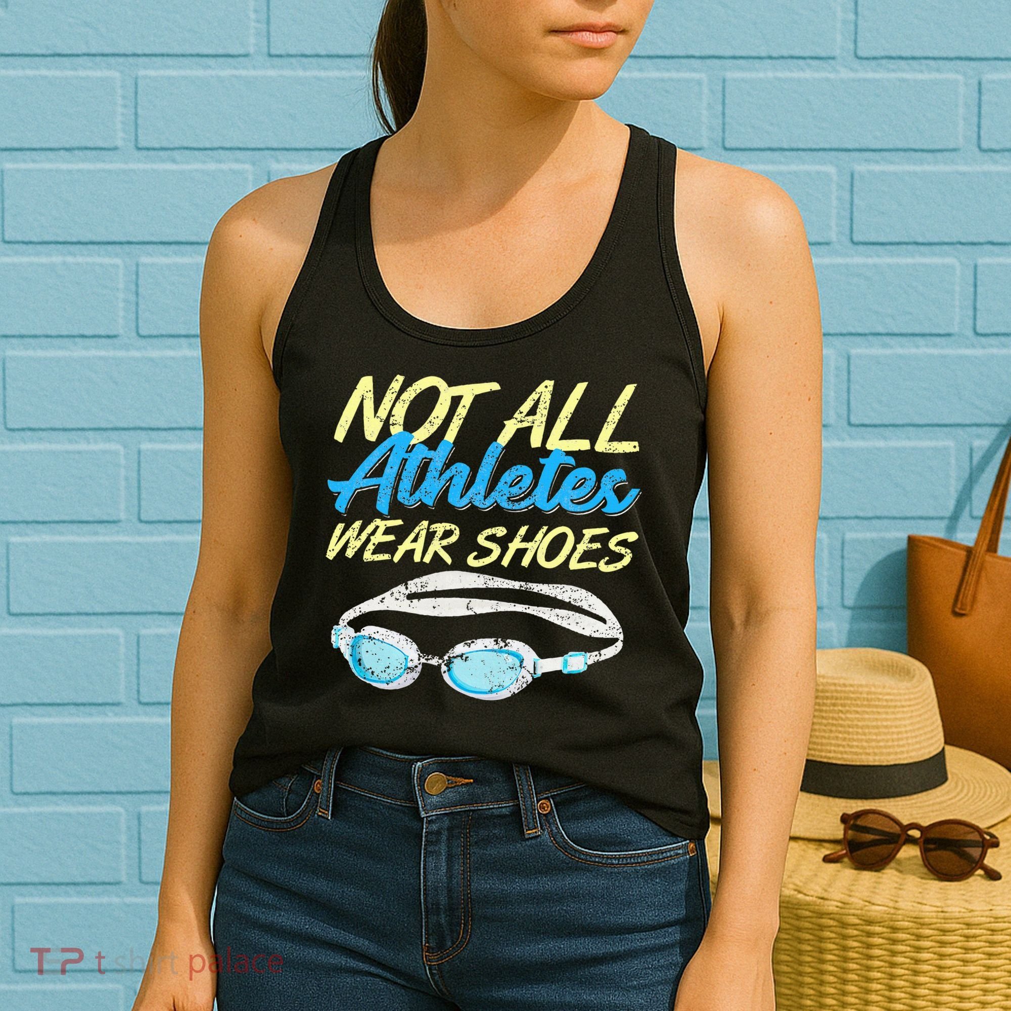 Not All Athletes Wear Shoes Fun Swimmers Team Swim Gift Women's Tank Top