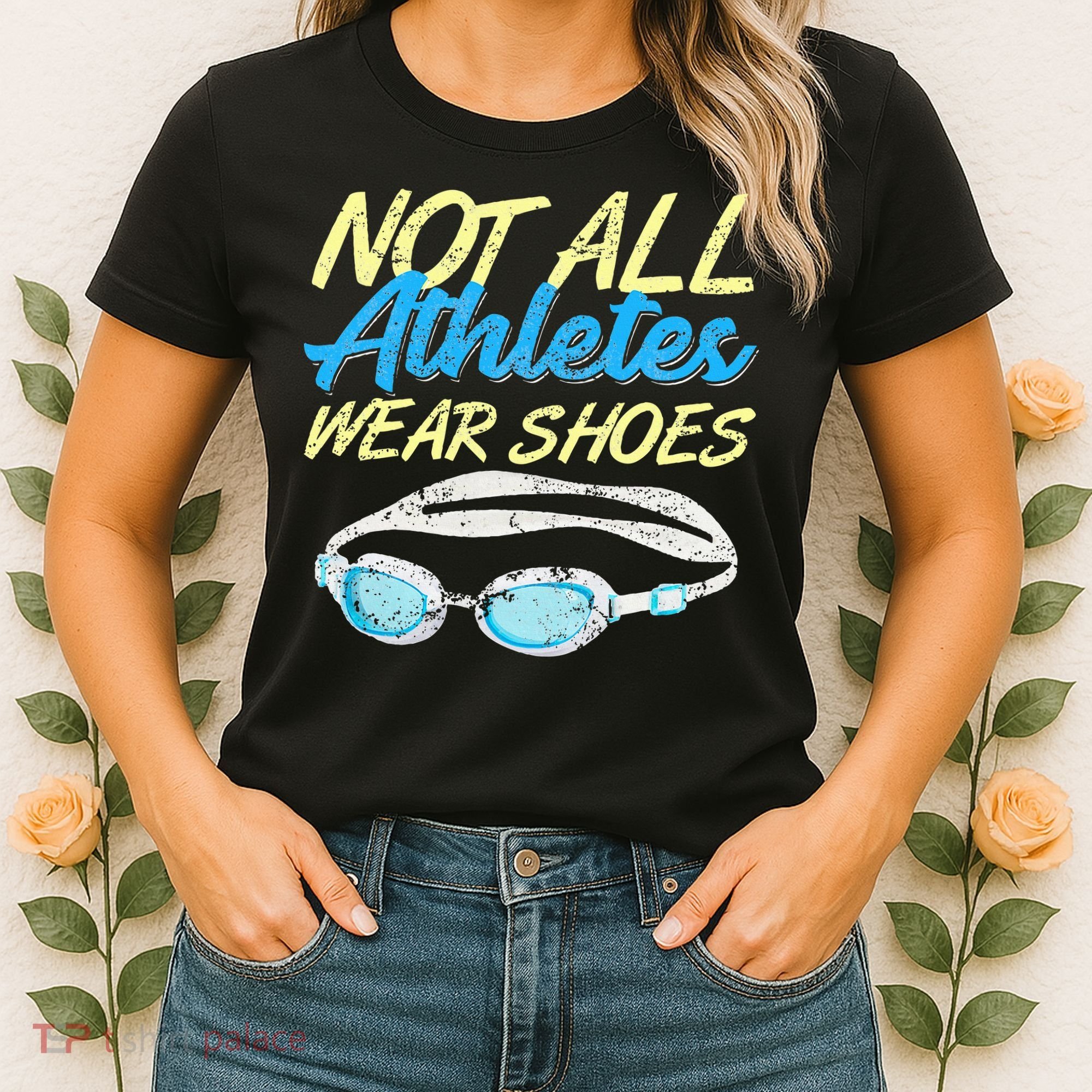 Not All Athletes Wear Shoes Fun Swimmers Team Swim Gift Women's T-Shirt