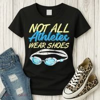 Not All Athletes Wear Shoes Fun Swimmers Team Swim Gift Women's T-Shirt thumb 3