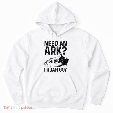 Need An Ark I Noah Guy Funny Christian Pastor Hoodie