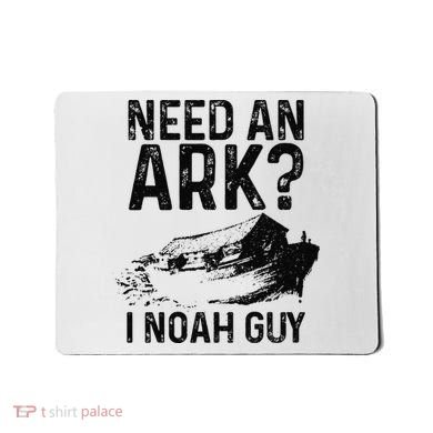 Need An Ark I Noah Guy Funny Christian Pastor Mousepad