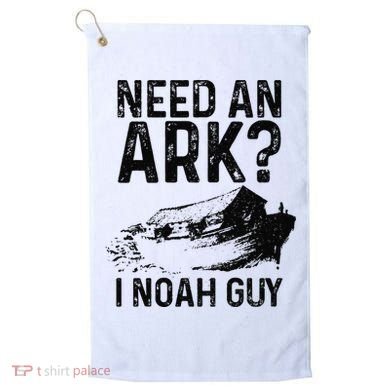 Need An Ark I Noah Guy Funny Christian Pastor Golf Towel