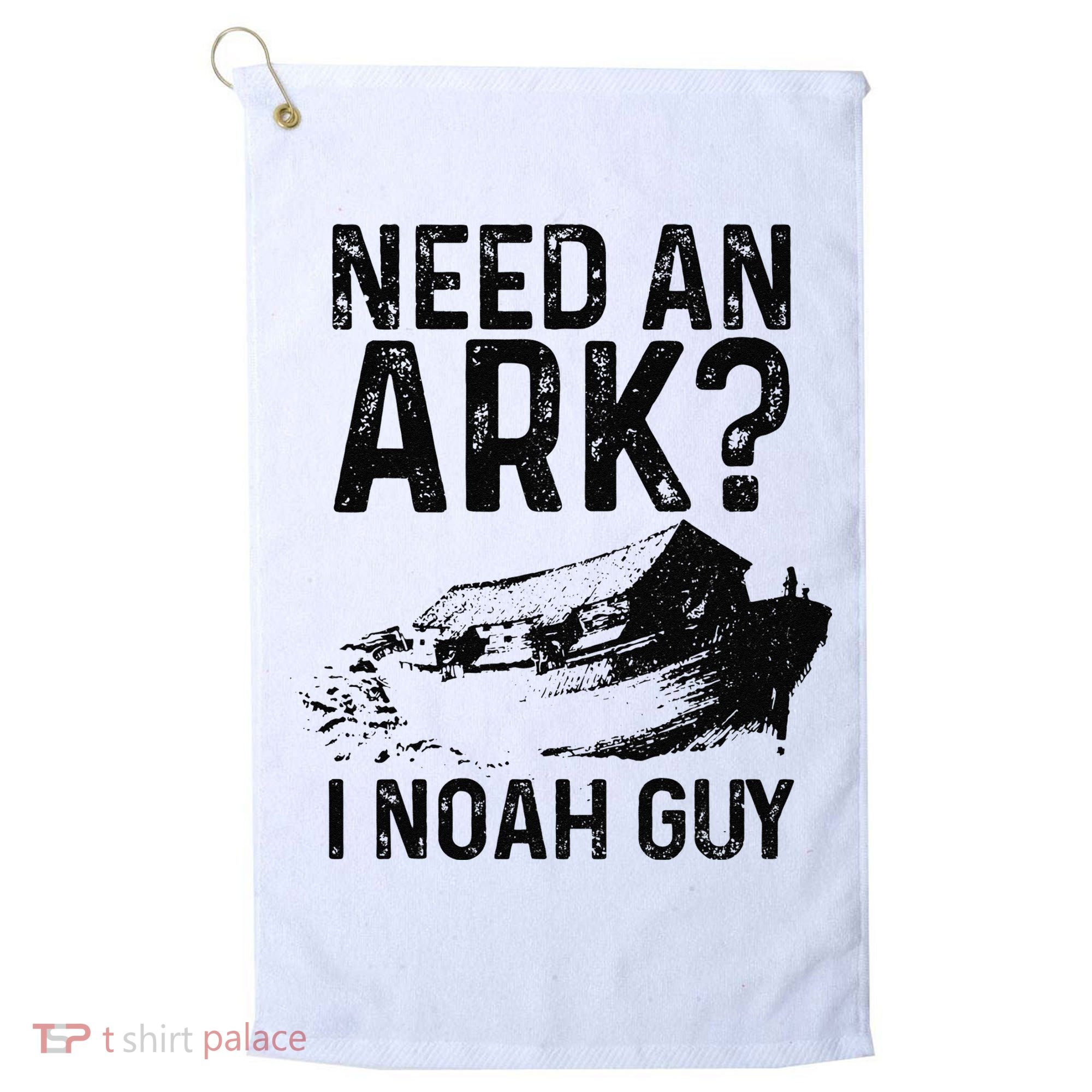 Need An Ark I Noah Guy Funny Christian Pastor Golf Towel