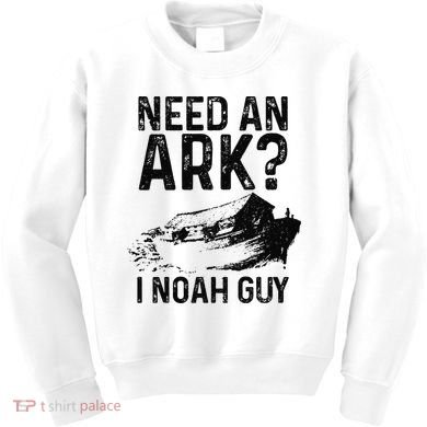 Need An Ark I Noah Guy Funny Christian Pastor Kids Sweatshirt