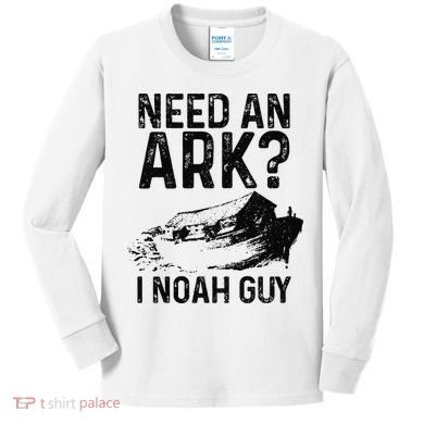 Need An Ark I Noah Guy Funny Christian Pastor Kids Long Sleeve Shirt