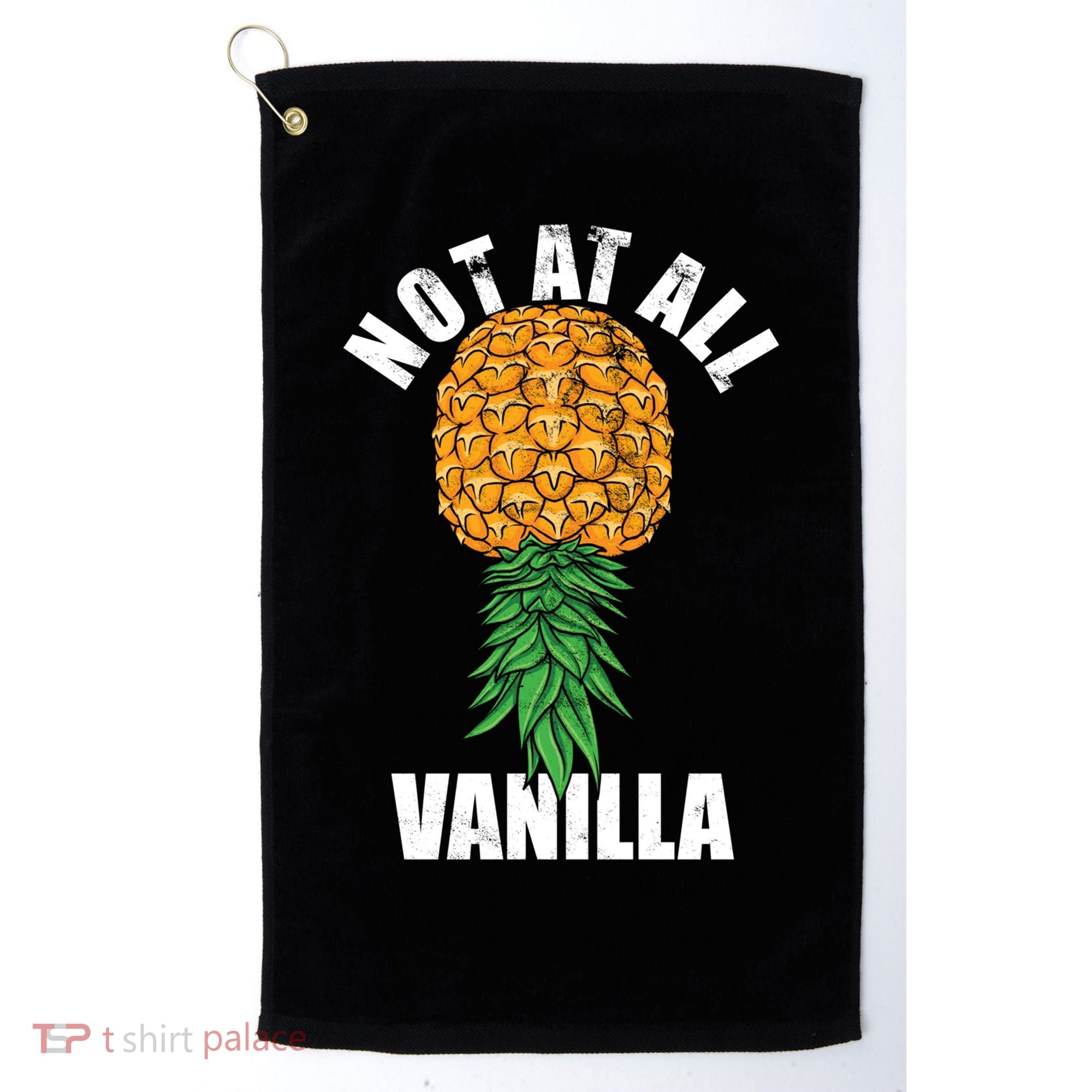 Not At All Vanilla Swinger Upside Down Pineapple Gift Golf Towel