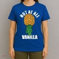 Not At All Vanilla Swinger Upside Down Pineapple Gift T-Shirt thumb 4