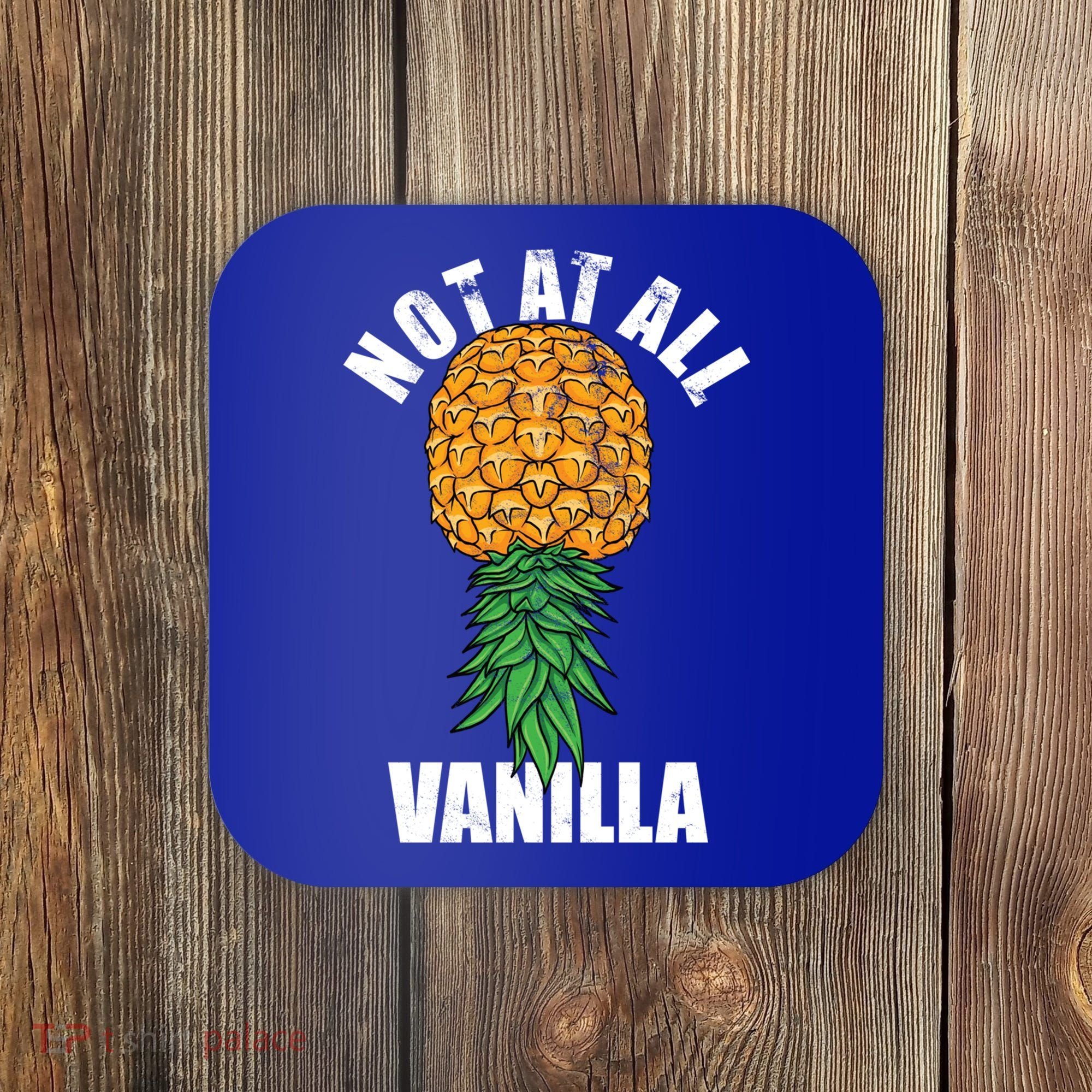 Not At All Vanilla Swinger Upside Down Pineapple Gift Coaster
