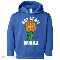 Not At All Vanilla Swinger Upside Down Pineapple Gift Toddler Hoodie thumb 0