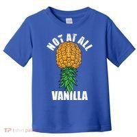 Not At All Vanilla Swinger Upside Down Pineapple Gift Toddler T-Shirt thumb 0