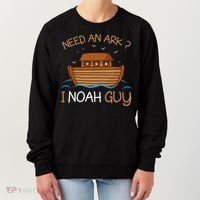 Need An Ark I Noah Guy Funny Biblical Noahs Ark Women's Sweatshirt thumb 0