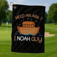 Need An Ark I Noah Guy Funny Biblical Noahs Ark Golf Towel thumb 1