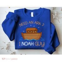Need An Ark I Noah Guy Funny Biblical Noahs Ark Sweatshirt thumb 2