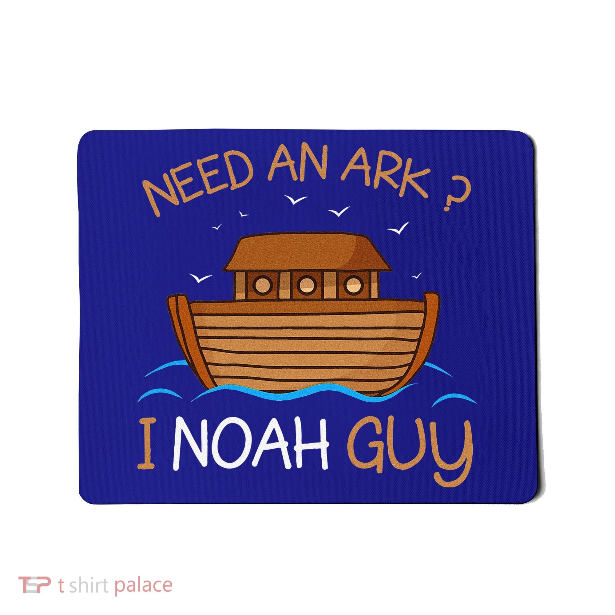 Need An Ark I Noah Guy Funny Biblical Noahs Ark Mousepad