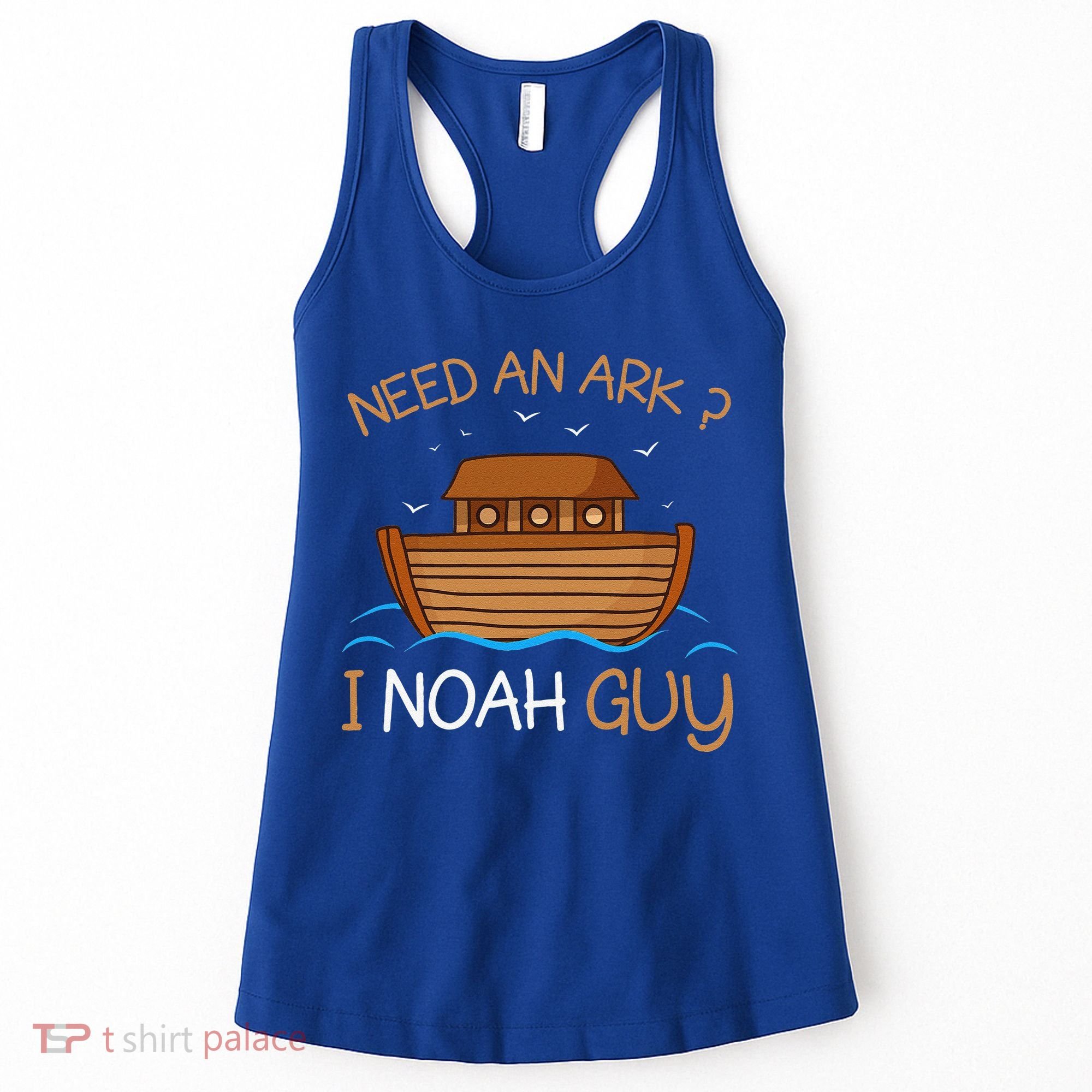 Need An Ark I Noah Guy Funny Biblical Noahs Ark Women's Tank Top