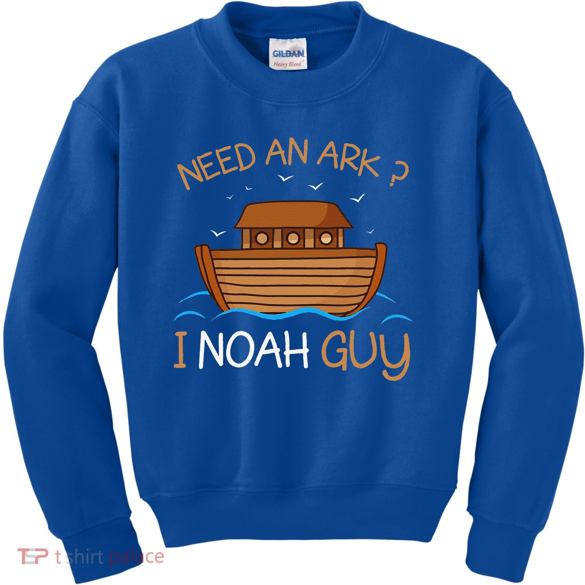 Need An Ark I Noah Guy Funny Biblical Noahs Ark Kids Sweatshirt