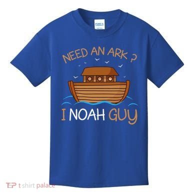 Need An Ark I Noah Guy Funny Biblical Noahs Ark Kids T-Shirt