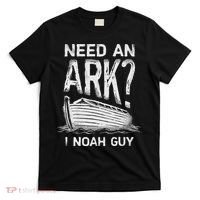 Need an Ark I Noah Guy Funny Christian T-Shirt thumb 0