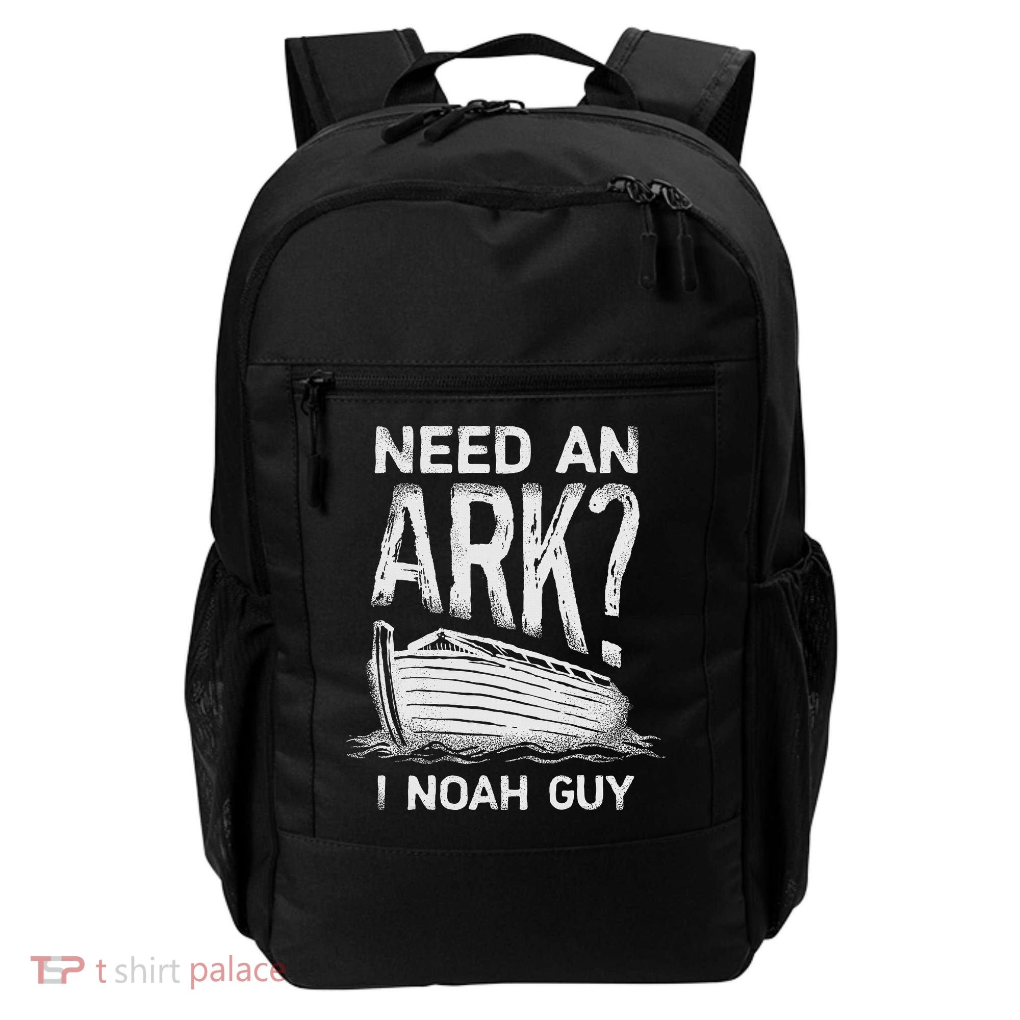 Need an Ark I Noah Guy Funny Christian Backpack
