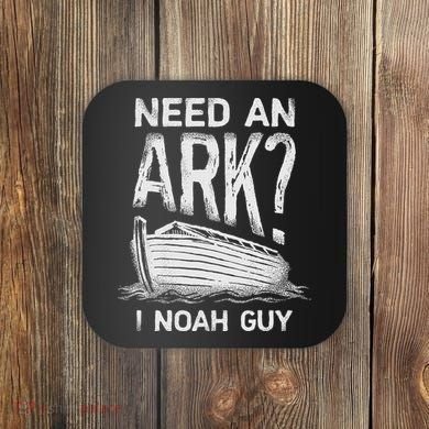 Need an Ark I Noah Guy Funny Christian Coaster