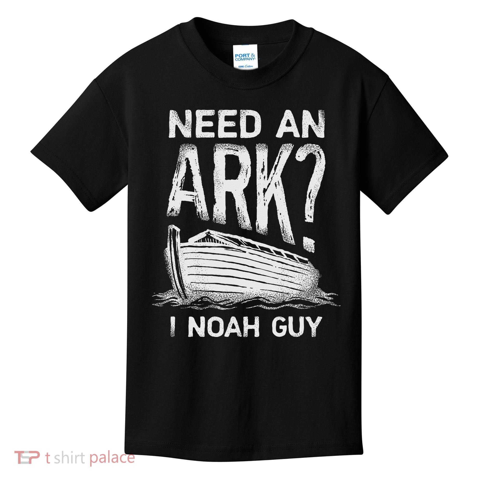 Need an Ark I Noah Guy Funny Christian Kids T-Shirt