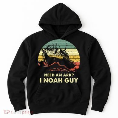 Need An Ark I Noah Guy Christian Jesus Retro Funny Hoodie