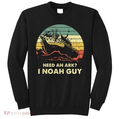 Need An Ark I Noah Guy Christian Jesus Retro Funny Sweatshirt