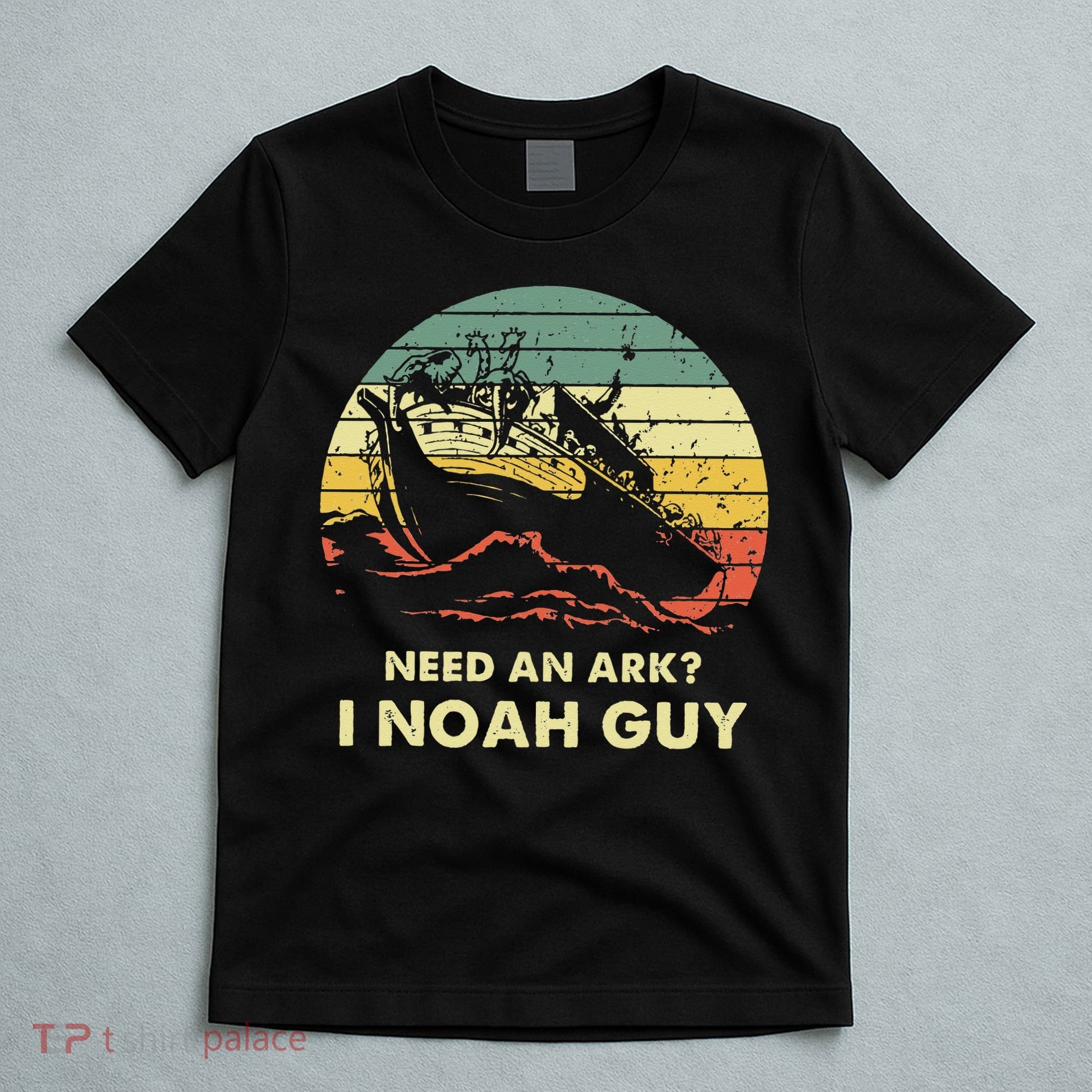 Need An Ark I Noah Guy Christian Jesus Retro Funny T-Shirt