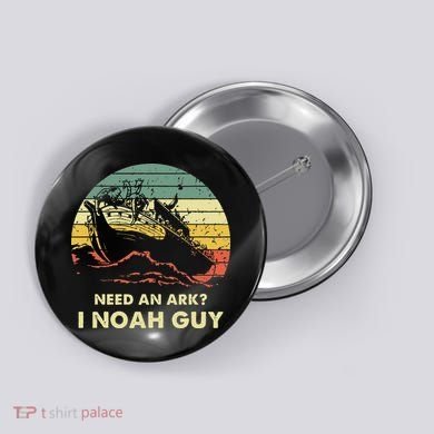 Need An Ark I Noah Guy Christian Jesus Retro Funny Button