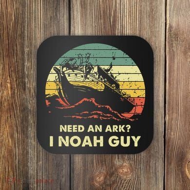 Need An Ark I Noah Guy Christian Jesus Retro Funny Coaster